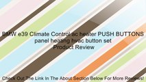 BMW e39 Climate Control ac heater PUSH BUTTONS panel heating hvac button set Review