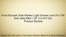 Front Bumper Side Marker Light Smoke Lens For VW Golf Jetta MK4 1.8T 2.0 GTI GLI Review