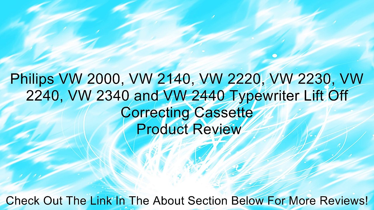 Philips VW 2000, VW 2140, VW 2220, VW 2230, VW 2240, VW 2340 and VW 2440 Typewriter Lift Off Correcting Cassette Review