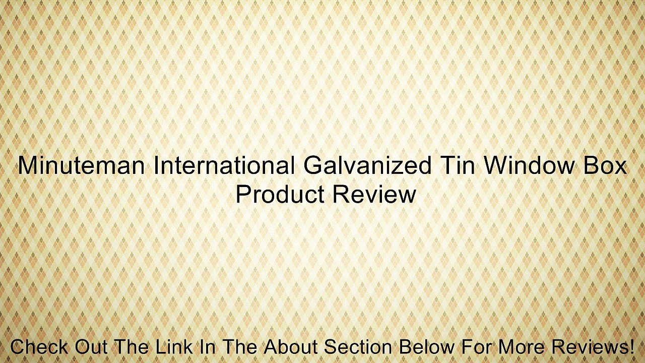 Minuteman International Galvanized Tin Window Box Review