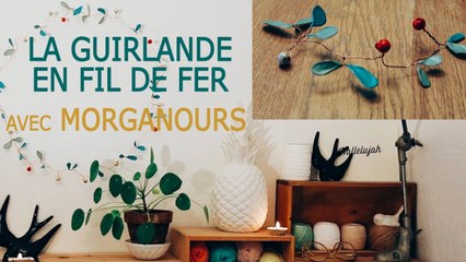 Faire une guirlande en fil de cuivre avec Morganours - DIY Noël