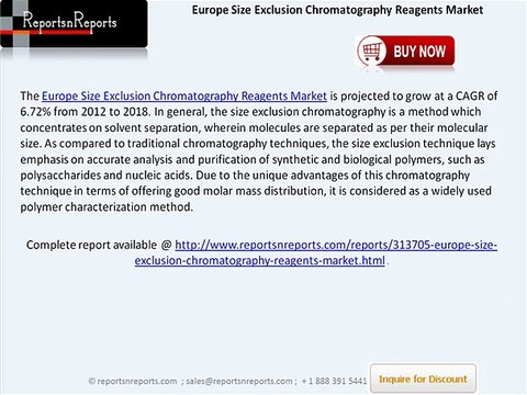 European Size Exclusion Chromatography Reagents Market is poised to grow at a CAGR of 6.72% by 2018