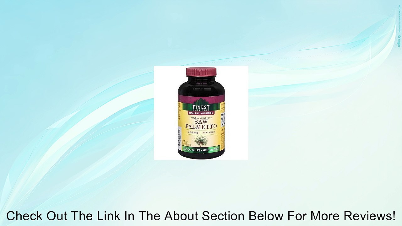 Finest Nutrition Saw Palmetto 450 Mg,250 Capsules Review