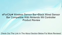 eForCity� Wireless Sensor Bar Black Wired Sensor Bar Compatible With Nintendo Wii Controller Review