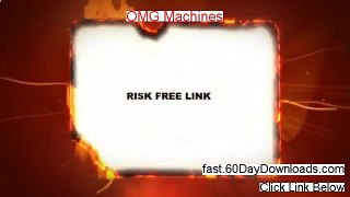 OMG Machines Free of Risk Download 2014 - 60 Day Guarantee