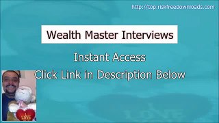 Wealth Master Interviews REVIEW