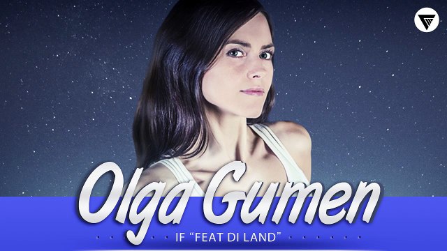 Olga Gumen Feat. Di Land - If [Clubmasters Records]