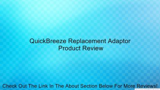 QuickBreeze Replacement Adaptor Review