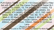PLR Optics 72MM  1  2  4  10 Close-Up Macro Filter Set with Pouch For The Canon Digital EOS Rebel SL1 (100D), T5i (700D), T5, T4i (650D), T3 (1100D), T3i (600D), T1i (500D), T2i (550D), XSI (450D), XS (1000D), XTI (400D), XT (350D), 1D C, 70D, 60D, 60Da,