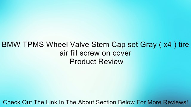 BMW TPMS Wheel Valve Stem Cap set Gray ( x4 ) tire air fill screw on cover Review