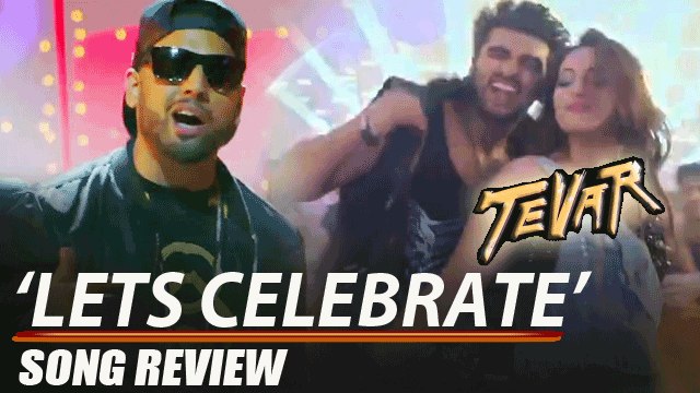 Let’s Celebrate | Song Teaser Review | Tevar | Arjun Kapoor, Sonakshi Sinha, Imran Khan