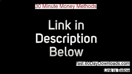 Buy 30 Minute Money Methods New in 2014