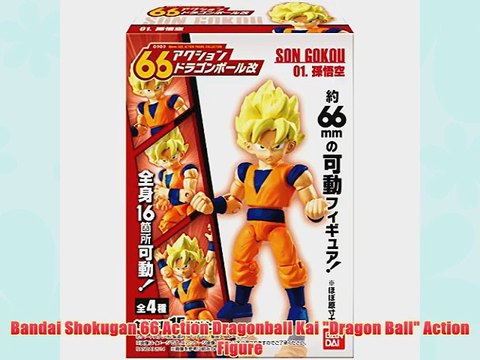 Bandai Shokugan 66 Action Dragonball Kai Dragon Ball Action Figure