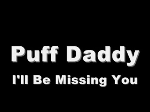 Puff Daddy - I'll Be Missing You (LYRICS)