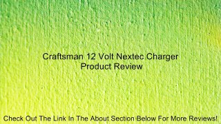 Craftsman 12 Volt Nextec Charger Review