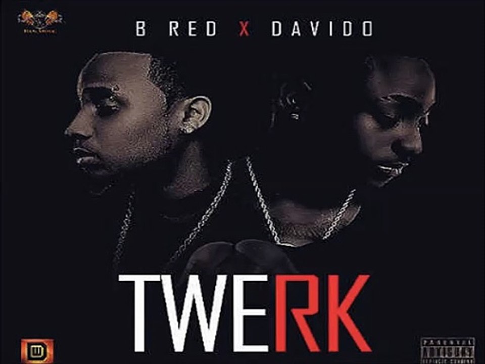 B RED ft DAVIDO - TWERK by Dj NO du Mix