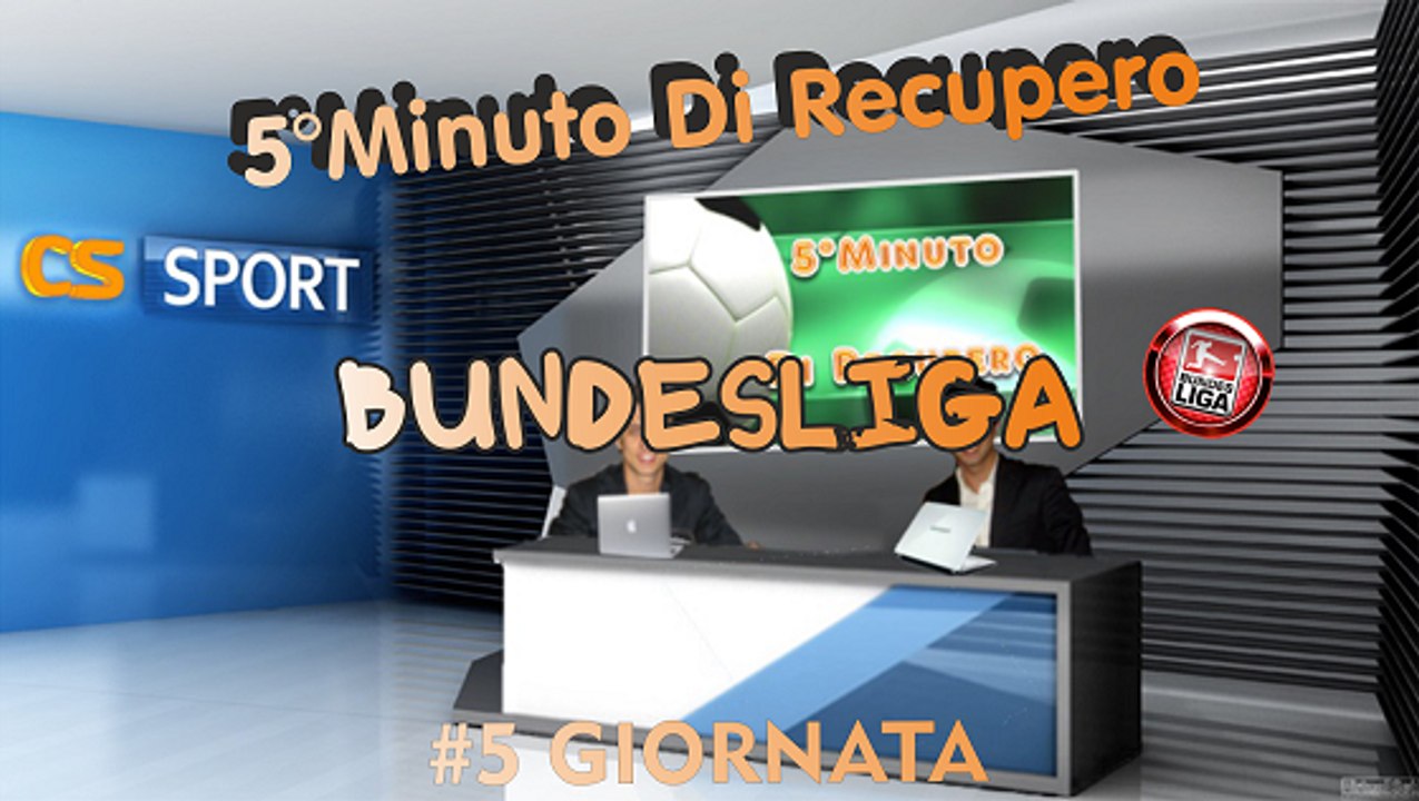 5°Minuto Di Recupero (Bundesliga) ----5°Giornata----