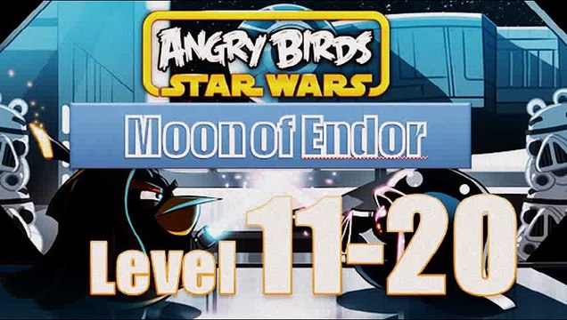 Angry Birds - Star Wars - Moon of Endor - Level 11 - 21 - Gameplay Walkthrough