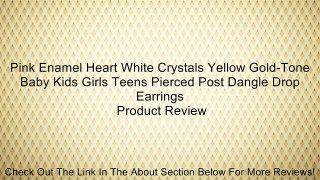 Pink Enamel Heart White Crystals Yellow Gold-Tone Baby Kids Girls Teens Pierced Post Dangle Drop Earrings Review