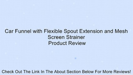 Car Funnel with Flexible Spout Extension and Mesh Screen Strainer Review