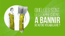 Quelles sont les expressions à bannir de notre vocabulaire ?