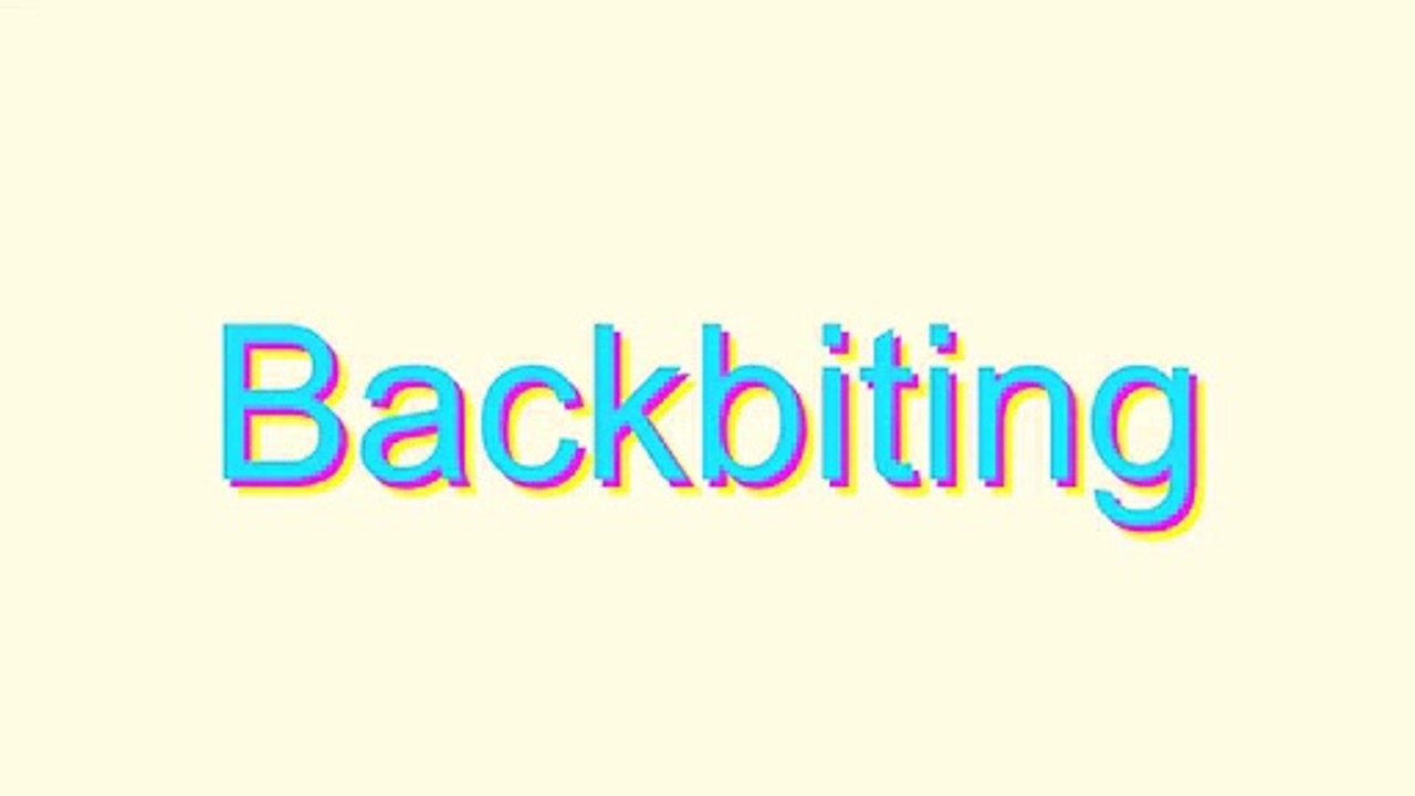 How to Pronounce Backbiting