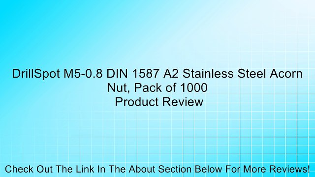 DrillSpot M5-0.8 DIN 1587 A2 Stainless Steel Acorn Nut, Pack of 1000 Review