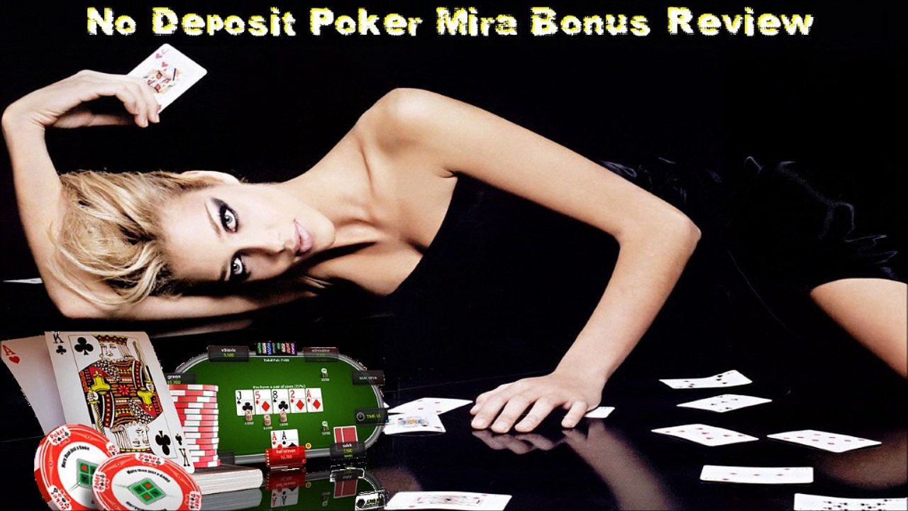 Review of the $100 Poker Mira No Deposit Bonus
