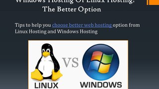 Linux Hosting or Windows Hosting: The Better Option