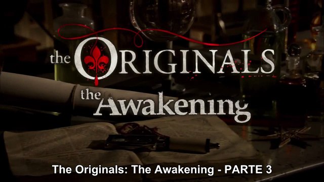 The Originals | The Awakening: Part 3 [Legendado]