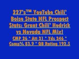 227's™ YouTube Chili' Boise State NFL Prospect Stats Grant Chili' Hedrick vs Nevada NFL Mix!