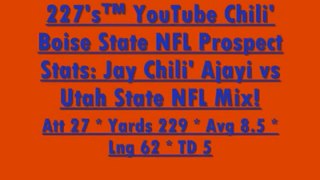 227's™ YouTube Chili' Boise State NFL Prospect Stats Jay Chili' Ajayi vs Utah State NFL Mix!