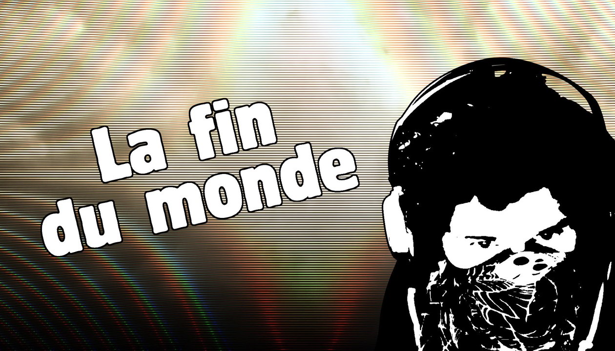 La fin du monde