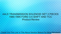 A4LD TRANSMISSION SOLENOID SET 2 PIECES 1985-1995 FORD 3-4 SHIFT AND TCC Review