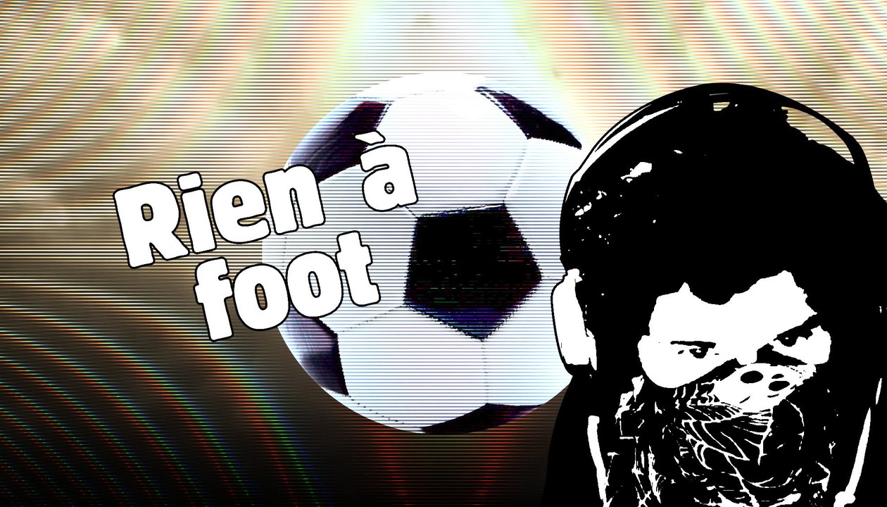Rien à Foot