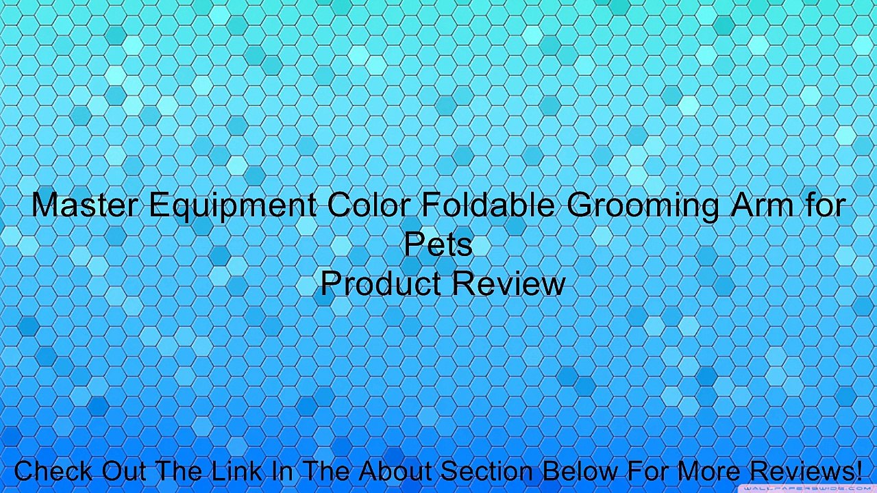 Master Equipment Color Foldable Grooming Arm for Pets Review