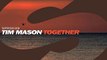 [ DOWNLOAD MP3 ] Tim Mason - Together (Original Mix)