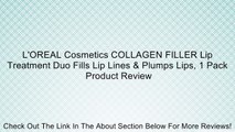 L'OREAL Cosmetics COLLAGEN FILLER Lip Treatment Duo Fills Lip Lines & Plumps Lips, 1 Pack Review