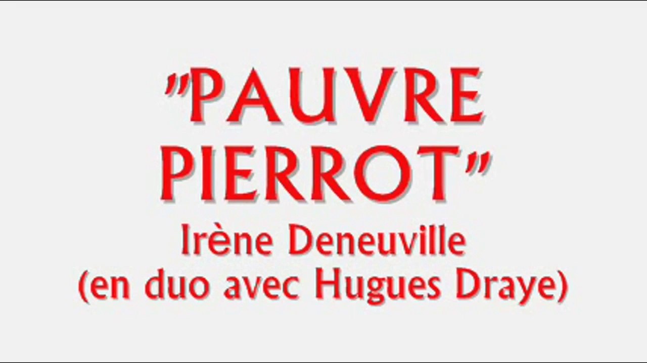 IRENE DENEUVILLE : "Pauvre Pierrot" (aux Cinq Soleils, Bruxelles, 2010)