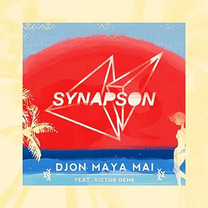 Synapson - Djon Maya Maï (feat. Victor Démé) [Radio Edit] ♫ Free MP3 Download ♫