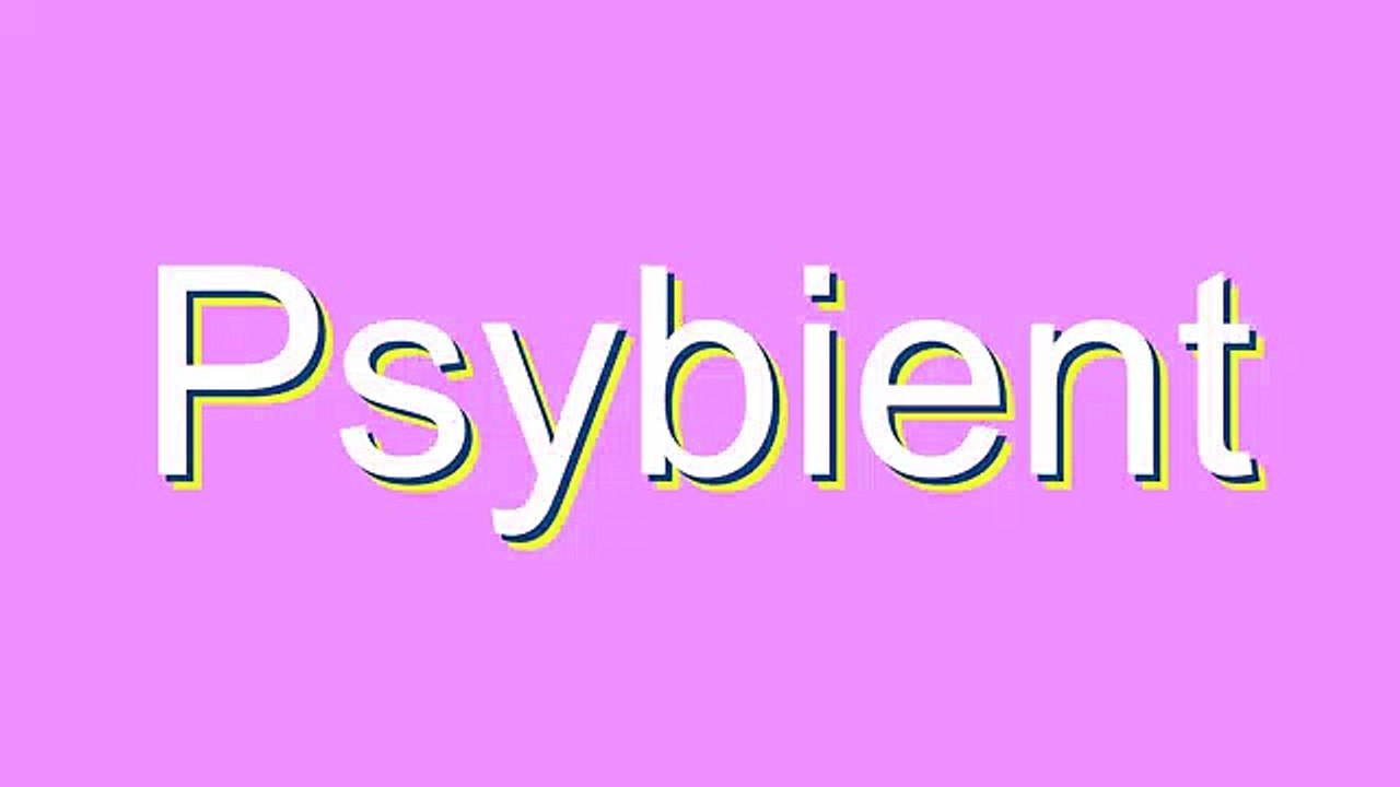 How to Pronounce Psybient