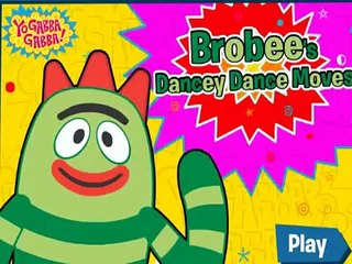 yo gabba gabba Brobee's Dancey Dance Moves cartoon kids games