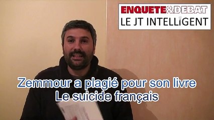 Download Video: JT Intelligent n°33 : Eric Zemmour a plagié pour son livre Le suicide français