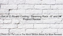 (Set of 2) Round Cooling / Steaming Rack - 6