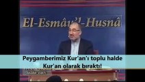 Peygamberimiz Kur'an'ı toplu halde Kur'an olarak bıraktı!!