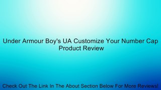 Under Armour Boy's UA Customize Your Number Cap Review