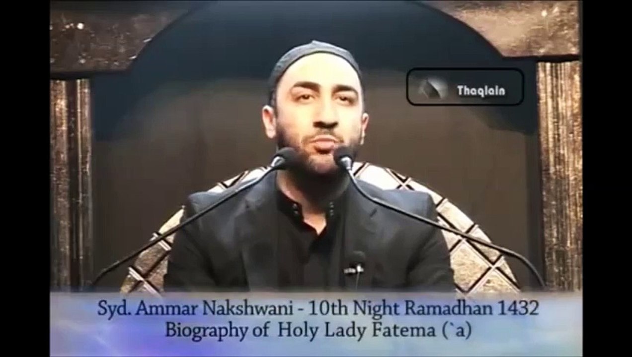 04 - Biography of Lady Fatima (sa) - Sayed Ammar Nakshawani