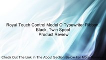 Royal Touch Control Model O Typewriter Ribbon, Black, Twin Spool Review
