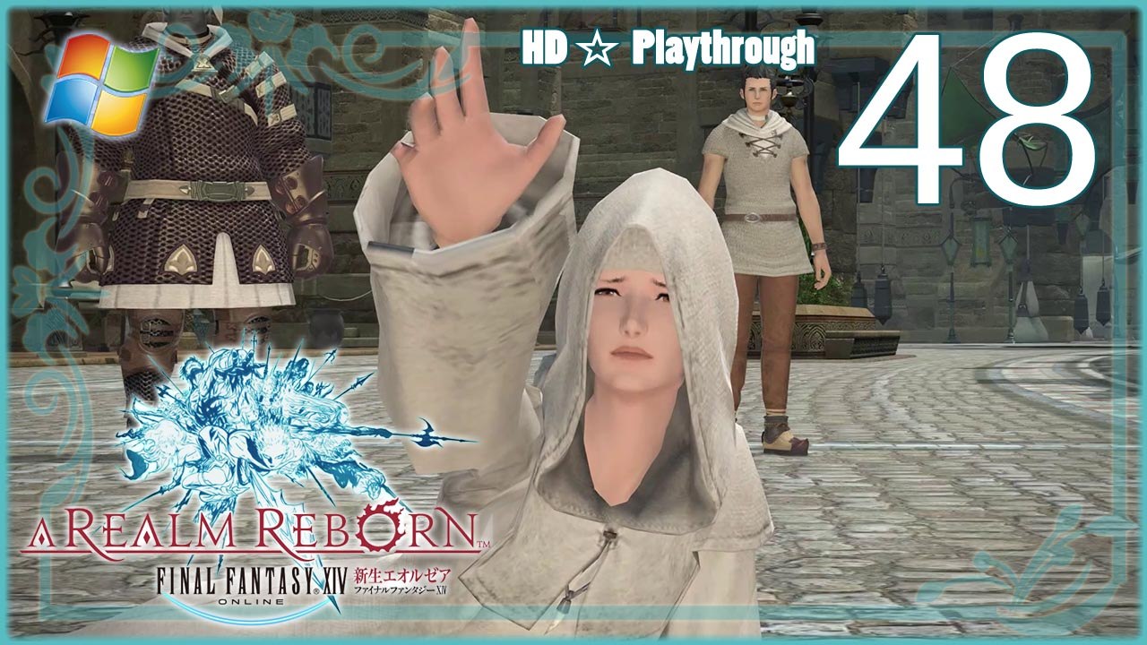 FINAL FANTASY XIV：A Realm Reborn (PC) - Pt.48 【Female Miqo'te】