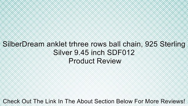 SilberDream anklet trhree rows ball chain, 925 Sterling Silver 9.45 inch SDF012 Review